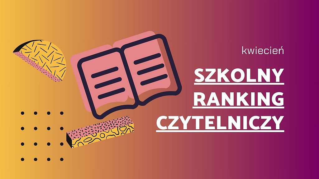 Szkolny ranking czytelniczy – kwiecień 2024