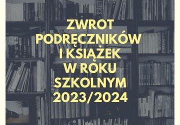 Tryb i terminarz zwrotu podręczników i książek w roku szkolnym 2023/2024